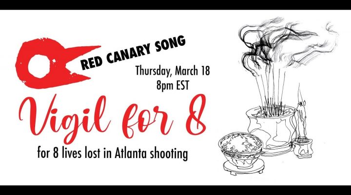 Red Canary Song – Vigil for 8 Lives Lost in Atlanta