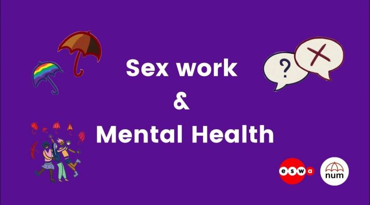 Sex Work & Mental Health (Online event by ESWA and NUM)